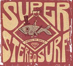 Super Stereo Surf - Antes do Baile