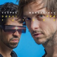 LP VESPAS MANDARINAS - DAQUI PRO FUTURO 